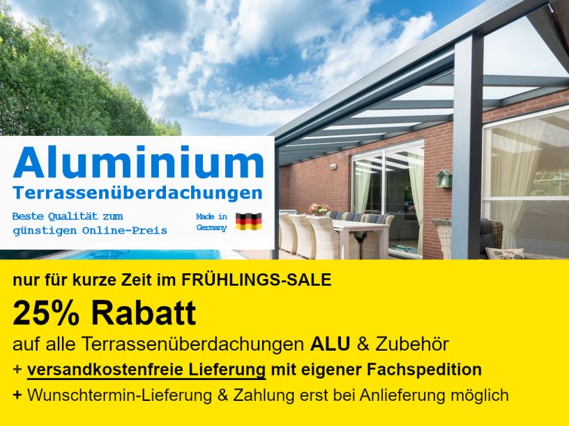 Terrassenüberdachungen Alu Unterbau mit 25% Rabatt und versandkostenfreiem LKW-Versand in DE